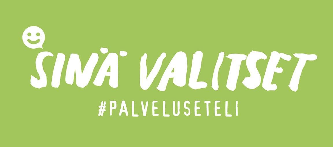 Sinä valitset #palveluseteli.