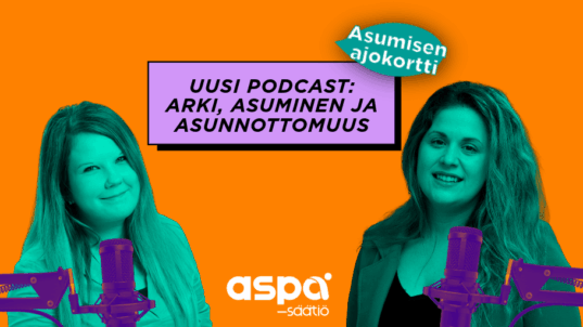 Uusi podcast: arki, asuminen ja asunnottomuus. Juontajat Teija ja Isabel.